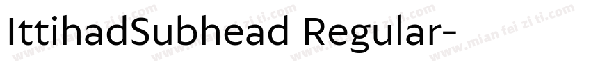 IttihadSubhead Regular字体转换